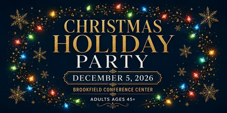 Annual Christmas Party @ The Brookfield Conference Center For Adults 45+