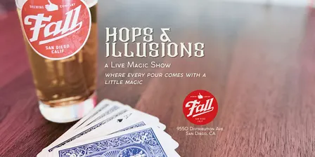 Hops & Illusions - A Live Magic Show at Fall Brewing Miramar