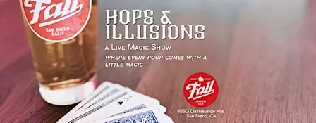 Hops & Illusions - A Live Magic Show at Fall Brewing Miramar