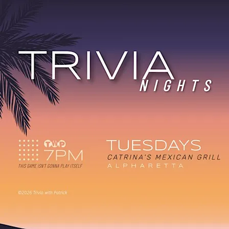 Tuesday Night Trivia @ Catrina's Mexican Grill in Alpharetta