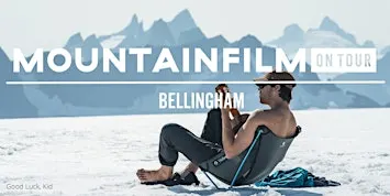 MountainFilm On Tour Presented by The Rotary Club of Bellingham 2026