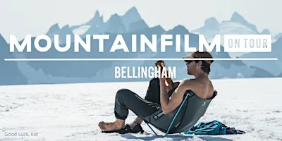 MountainFilm On Tour Presented by The Rotary Club of Bellingham 2026