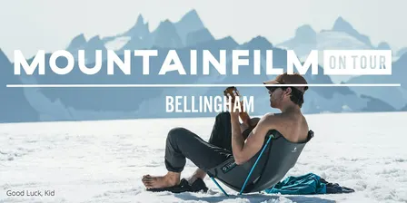 MountainFilm On Tour Presented by The Rotary Club of Bellingham 2026