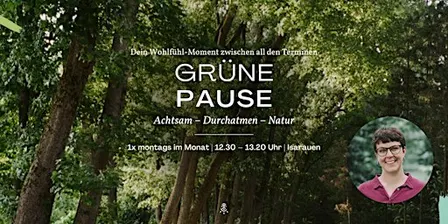 Grüne Pause | Isarauen