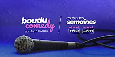 Soirée stand up comedy à TOULOUSE par Le BOUDU COMEDY