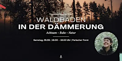 Waldbaden zur Dämmerung