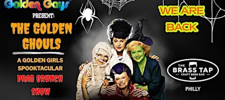 Philadelphia, PA - Golden Ghouls Drag Brunch - Brass Tap