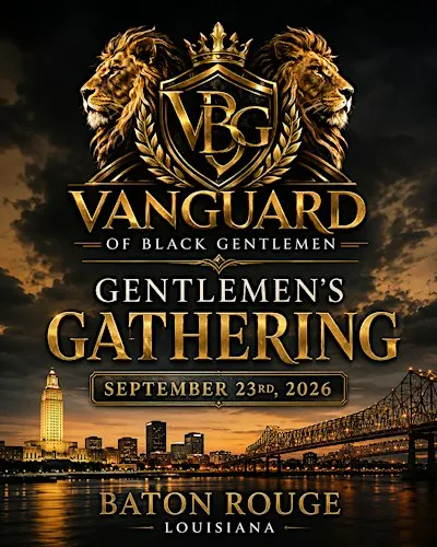 Vanguard for Black Gentlemen Gathering| Baton Rouge, LA