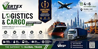 Logistics & Cargo Asia - Summit & Expo Dubai 2027