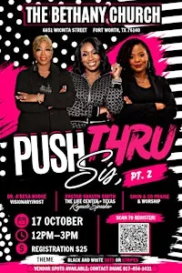 Push Thru Sis Pt. 2 Womens Conference