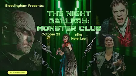 Bleedingham Presents: The Night Gallery Monster Club