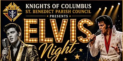 Knights of Columbus -St. Benedict Parish Council Presents Elvis Night