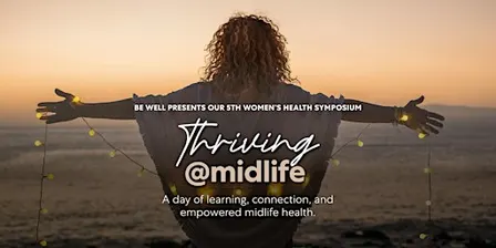 Thriving at Midlife: A Women's Health Symposium