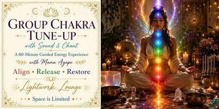 Group Chakra Tune-Up with Sound & Chant