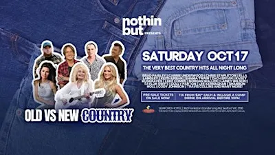 Nothin But Old V New Country anthems at Seaford Hotel!