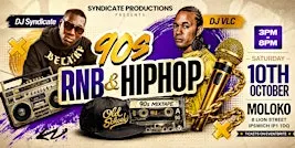 Old Skool 90s RNB & Hip Hop with DJ Syndicate & DJ VLC