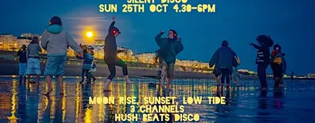 Daylight Disco Club- Low tide silent disco, shoreline EAST side Palace pier