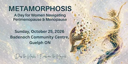 Metamorphosis: A Day Retreat for Women Navigating Perimenopause & Menopause