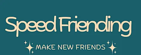 Speed Friending for outdoor lovers (or WannaBes!)