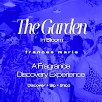 The Garden: In Bloom — Charlotte | A Fragrance Discovery Experience