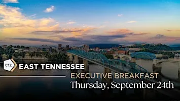 C12 Executive Breakfast: Chattanooga, TN