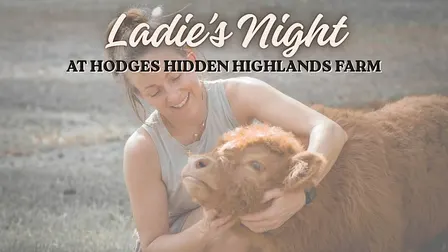 Ladies Night at Hodges Hidden Highlands Farm