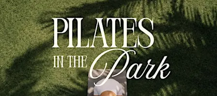 Pilates in the Park: Wellness Social Market