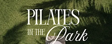 Pilates in the Park: Wellness Social Market