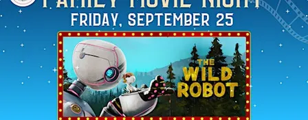 FREE Family Movie Night Under the Stars - The Wild Robot
