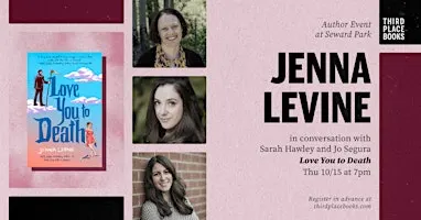 Jenna Levine with Sarah Hawley and Jo Segura — 'Love You to Death'