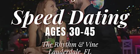 Speed Dating Ages 30-45 in Fort Lauderdale, FL at The Rhythm & Vine