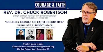 "Unlikely Heroes of Faith in Our Time" – Rev. Dr. Chuck Robertson
