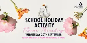 School Holiday Activity - Flower Threading
