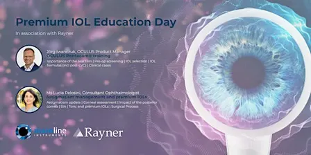 Premium IOL Education Day: A Mainline Instruments & Rayner Collaboration