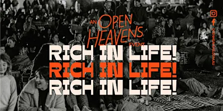 Open Heavens - Rich in Life!