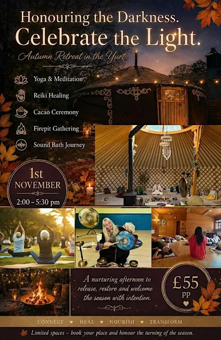 Honouring the Darkness. Celebrate the Light. Autumn retreat in Yurt.
