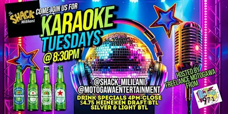 Tuesday Nights  FREE Karaoke @ Shack Mililani 8:30pm-11:30pm