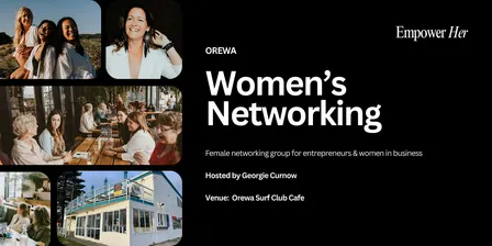 Orewa - Empower Her Networking - Focus, Flow and Productivity