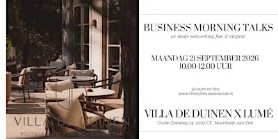 Business MORNING talks Villa de Duinen x LUME Noordwijk aan Zee