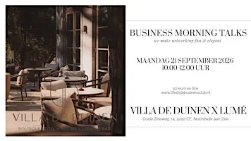 Business MORNING talks Villa de Duinen x LUME Noordwijk aan Zee