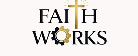 Faith Works - Christian Business Networking December