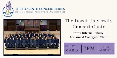 The Hyacinth Series: The Dordt University Concert Choir