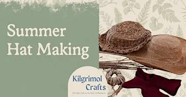 Kilgrimol: Summer Hat Making