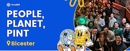 Bicester - People Planet Pint™: Sustainability Meetup
