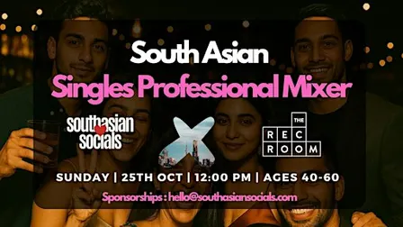 South Asian Singles Mixer for Professionals | Ages 40-60