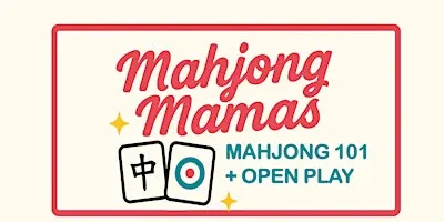 Mahjong Mamas: Torrence and Knox 10/29 Mahjong 101 + Open Play