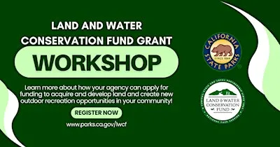 Land and Water Conservation Fund Application Workshop - Bakersfield