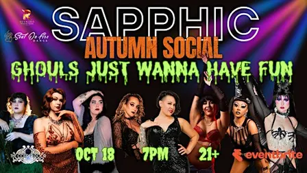 SAPPHIC AUTUMN SOCIAL : Ghouls Just Wanna Have Fun