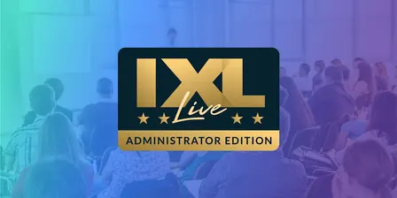 IXL Live: Administrator Edition - San Ramon, CA (Sept. 22)