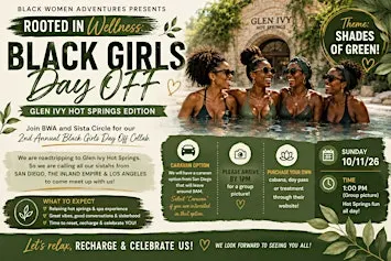 Rooted in Wellness: Black Girls Day Off – Glen Ivy Hot Springs Edition